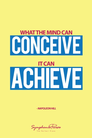 what-the-mind-can-conceive-it-can-achieve